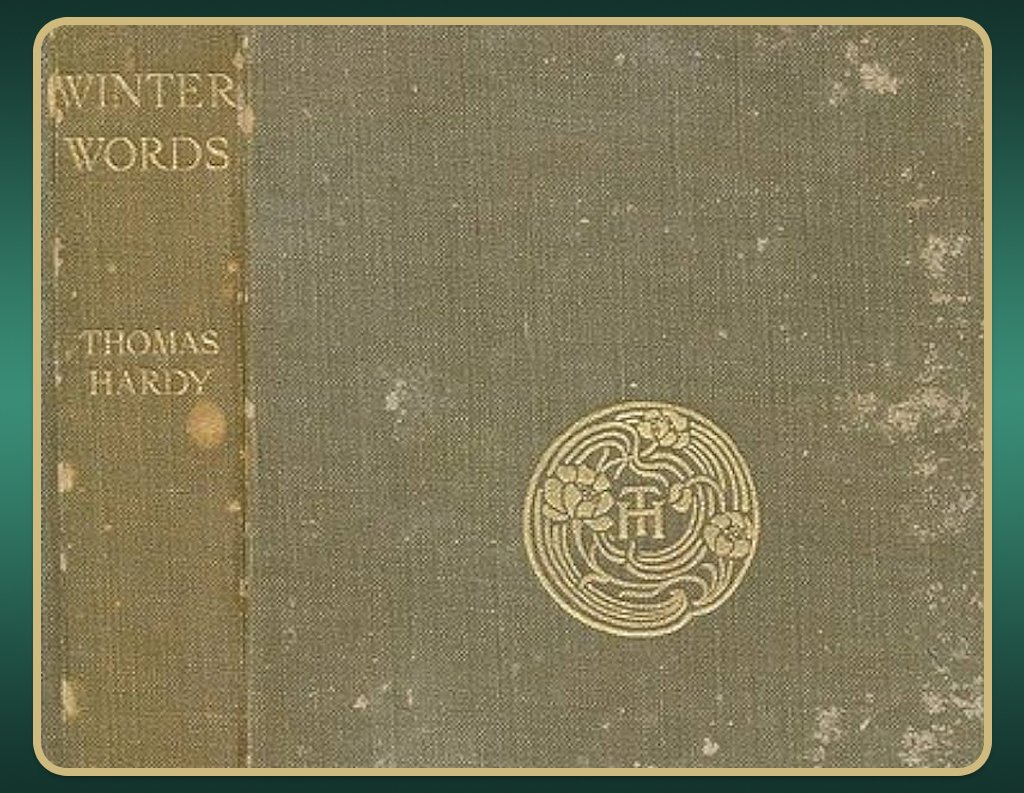 Winter Words in Various Moods and Metres Thomas Hardy